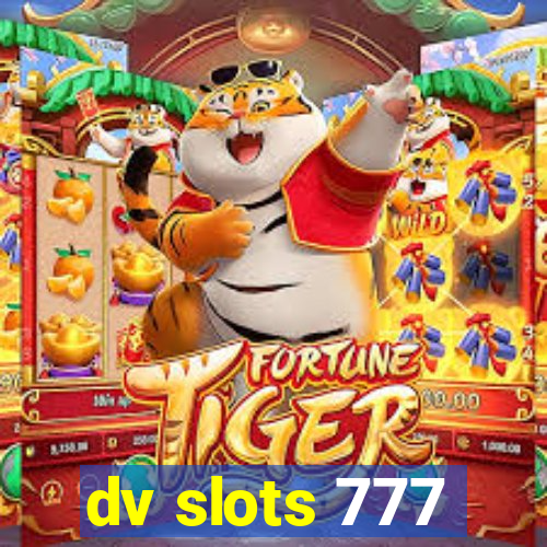 dv slots 777